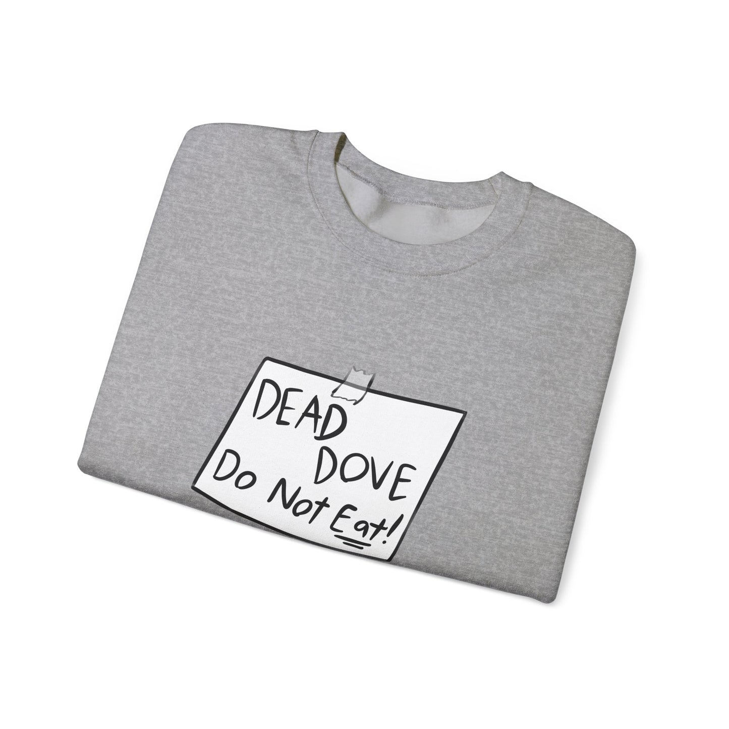 dead dove do not eat sweatshirt