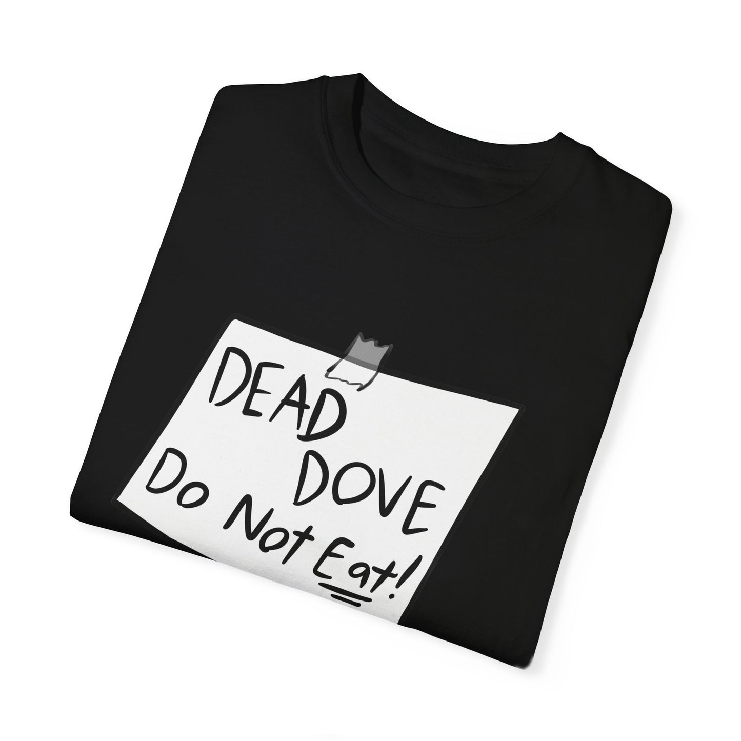 dead dove do not eat sign shirt