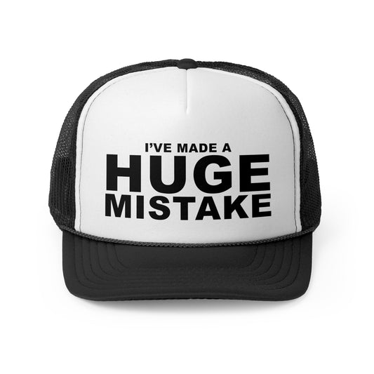 huge mistake trucker hat