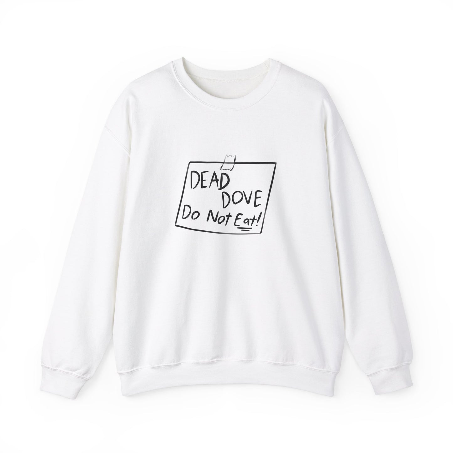 dead dove do not eat sweatshirt