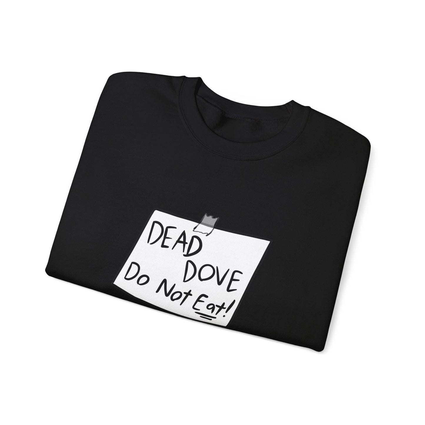 dead dove do not eat sweatshirt